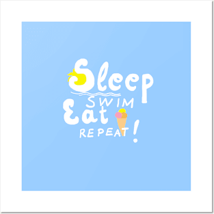 Sleep,swim,eat,repeat! Posters and Art